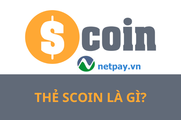 Thẻ scoin là gì? Mua thẻ Scoin giá rẻ nhất hiện nay!